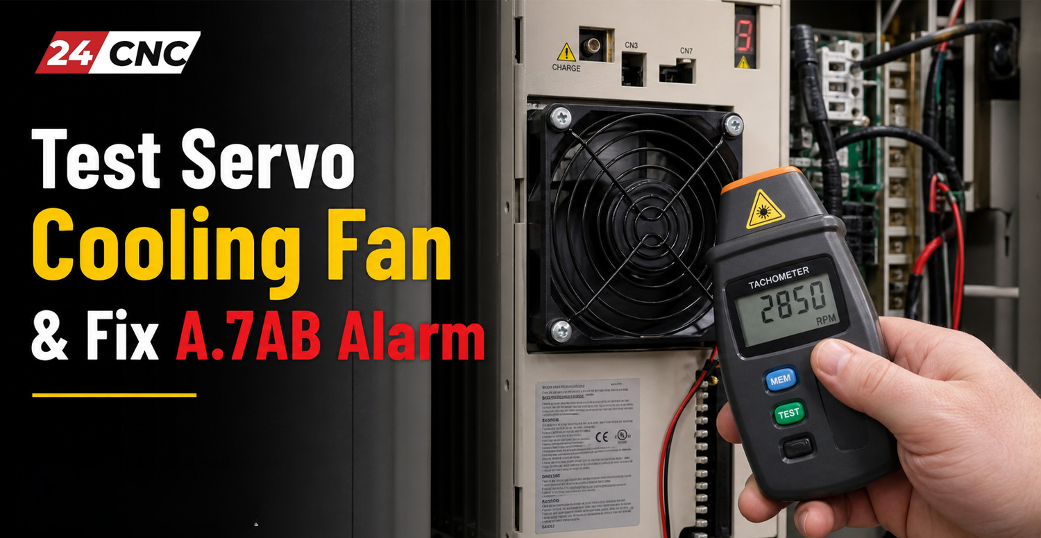 Test Servo Cooling Fan & Fix A.7AB Alarm